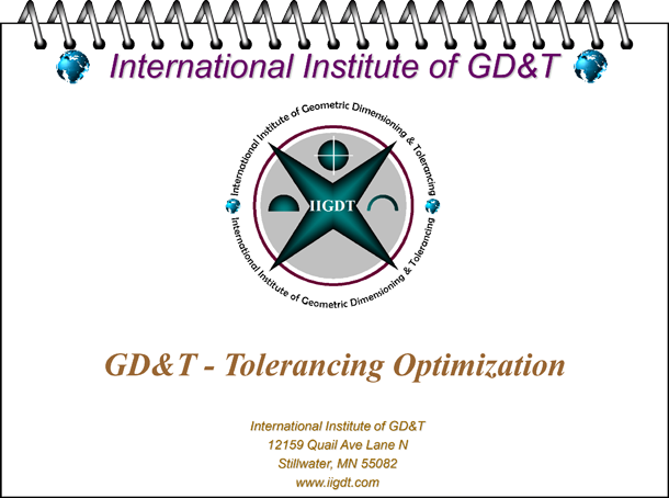 Precision GD&T "Tolerancing Optimization"