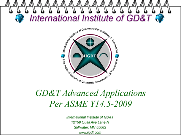 Precision GD&T “Advanced Applications & Analysis”